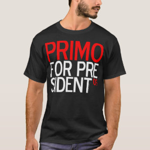 T-SHIRT PRIMO POUR LE PRÉSIDENT 09