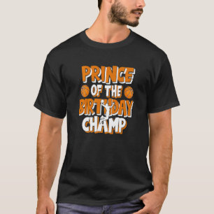 T-shirt Prince Of The Birthday Champ Basketball Party