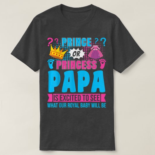 T-shirt Prince ou Princesse Papa Bébé Fête de la Révélatio (Design devant)