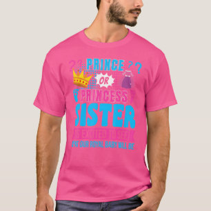 T-shirt Prince Ou Princesse Soeur Bébé Fête de révélation