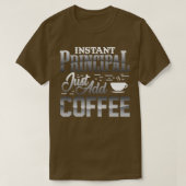 T-shirt Principal instantané juste ajouter du café (Design devant)