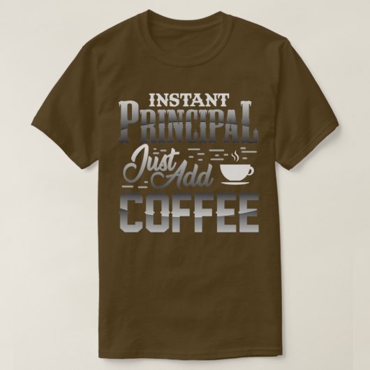 T-shirt Principal instantané juste ajouter du café (Design devant)