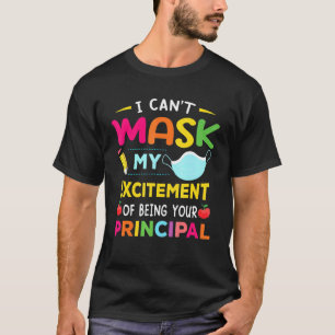 T-shirt Principal Je ne peux pas masquer mon enthousiasme