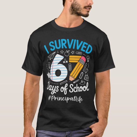 T-shirt Principal Survived 67 Days Of School Humor Design (Devant)
