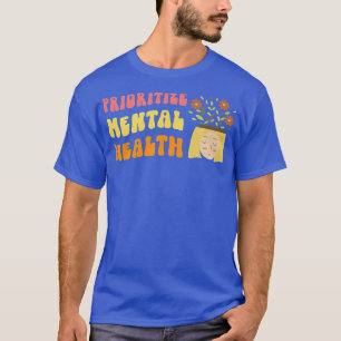 T-shirt Prioriser la santé mentale - Sensibilisation - Aut