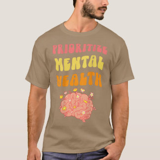 T-shirt Prioriser la santé mentale - Sensibilisation - Aut
