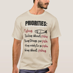 T-shirt Priorités personnalisées de pêche amusante