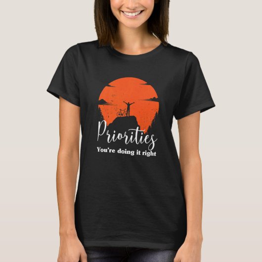 T-shirt Priorités que vous faites correctement (Devant)
