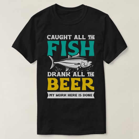 T-shirt Pris tout le cadeau de pêche à la ligne de poisson (Design devant)