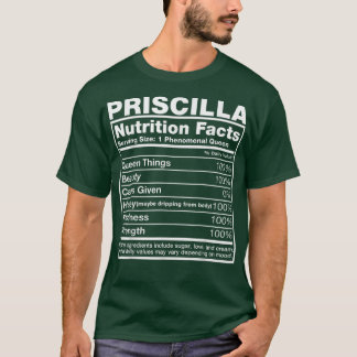 T-shirt Priscilla Nutrition Facts Priscilla Name Birthday