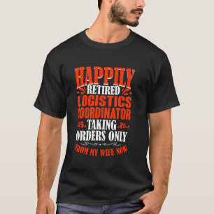 T-shirt Prise De Commandes De Ma Femme Maintenant Retraite