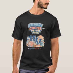 T-SHIRT PRISE DE CONTRÔLE DE CROISIÈRE FAMILIALE 2026
