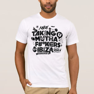 T-shirt Prise des muthaf#*kers d'u à l'ibiza