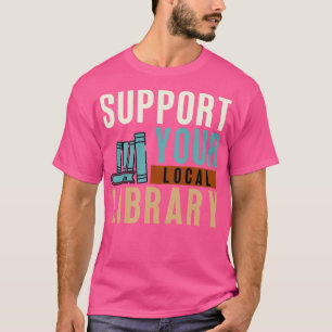 T-shirt Prise en charge de votre bibliothèque locale