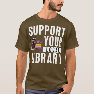 T-shirt Prise en charge de votre bibliothèque locale 2