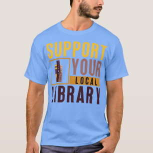 T-shirt Prise en charge de votre bibliothèque locale 3