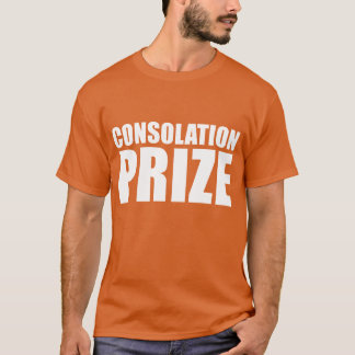 T-shirt Prix Consolation : auto-dépréciation
