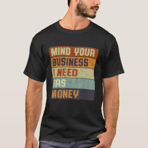 T-shirt Prix de l'essence pour femmes Occupez-vous de vos