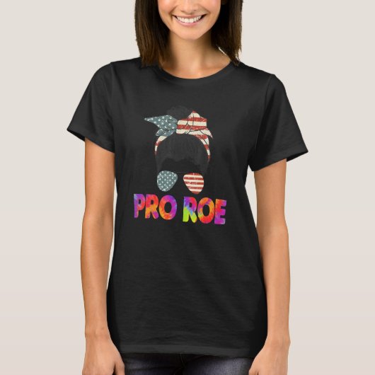 T-shirt Pro 1973 Roe Tie Dye Cute Messy Bun Mind Votre Pro (Devant)