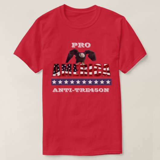 T-SHIRT PRO-AMERICA ANTI-TRE45ON (Design devant)