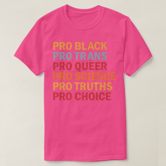 T-shirt Pro Black Pro Trans Pro Queer Pro Science Pro Choi (Design devant)