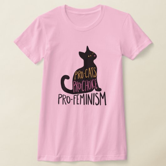 T-shirt Pro-cats Pro-choice pro-feminism  (Poser)