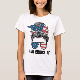 T-shirt Pro Choice AF Droits de reproduction - Messy Bun U