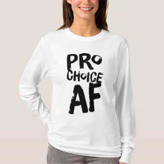 T-shirt Pro Choice AF Pro Avortement Féministe féministe F