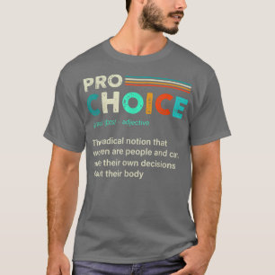 T-shirt Pro Choice Définition Feminist Droits des femmes R