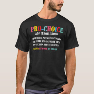 T-shirt Pro Choice Définition Femmes Nos corps Nos corps N