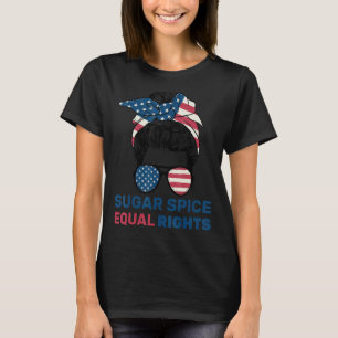 T-shirt Pro Choice Feminist Spice Sugar Spice Equal Rights