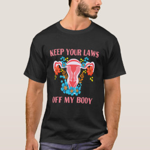 T-shirt Pro Choice Feminist Ulterus Gardez Vos Lois Hors D