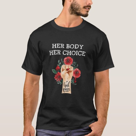 T-shirt Pro Choice Her Body Her Choice (Devant)