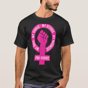 T-shirt Pro Choice Mon corps Mon choix Mon utérus Mon entr