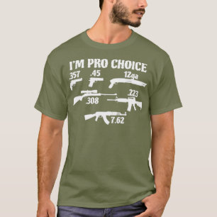 T-shirt Pro Choice pick your caliber Pro Gun 2A vend