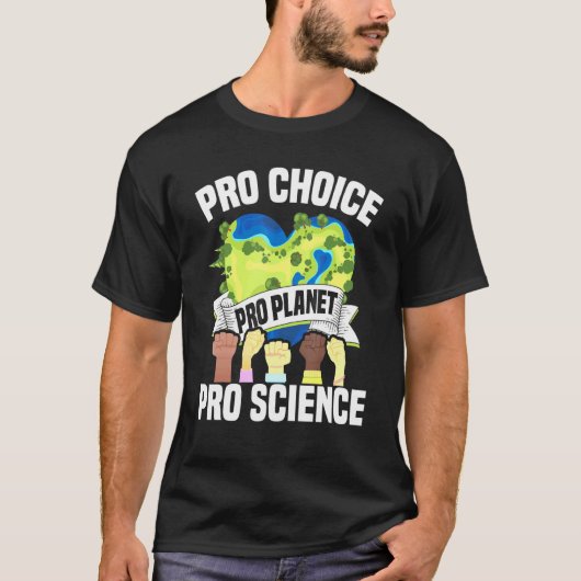 T-shirt Pro Choice Planet Science - Chan climatique Jour d (Devant)