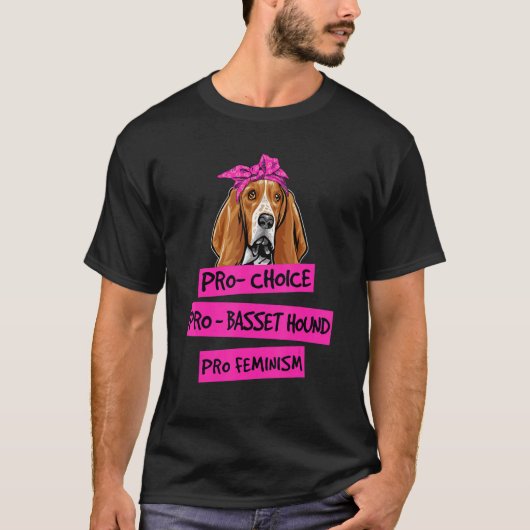 T-shirt Pro Choice Pro Feminism Pro Basset Hound Chien Mam (Devant)