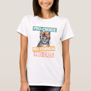 T-shirt Pro-Choice, Pro-Féminisme, Pro-Cat AMOUREUX DES
