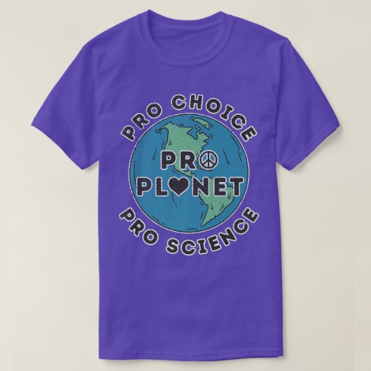 T-shirt Pro Choice Pro Planet Pro Science Climate Change E (Design devant)