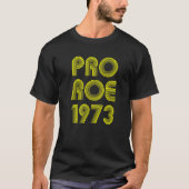 T-shirt Pro Choice Save Roe V Wade Protect Defend Feminist (Devant)