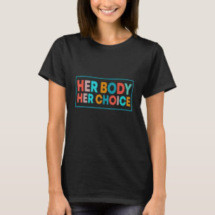 T-shirt Pro Choice Women's Bodies Rights Feminist Support
