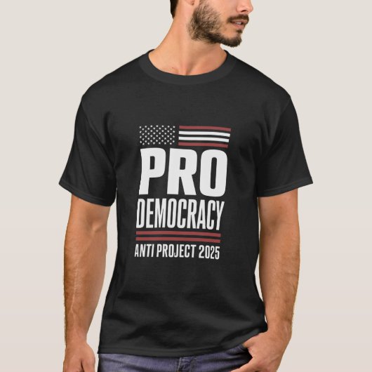 T-shirt Pro Democracy Anti Project 2025 Trump 2025 (Devant)