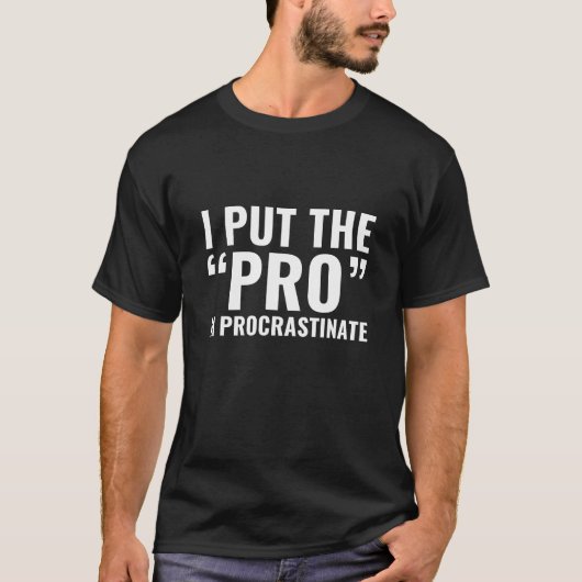 T-shirt Pro En Procrastinate (Devant)