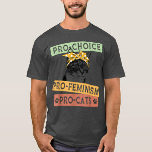 T-shirt Pro Feminism Pro Cats Droits d'avortement Tee Repr