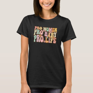 T-shirt Pro Femmes Pro Baby Anti-avortement Rétro Super an