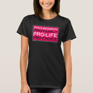 T-shirt Pro Femmes Pro Famille Anti-avortement Pro Choice