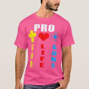 T-shirt Pro God Anti-avortement Pro Guns