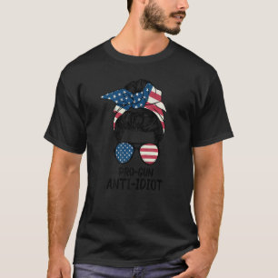 T-shirt Pro Gun Anti Idiot Usa Drapeau Messy Bun