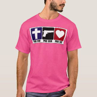 T-shirt Pro Gun Pro God Pro Life