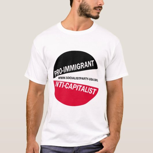 T-shirt Pro-Immigré/Anti-Capitaliste (Devant)